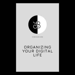 ORGANIZING YOUR DIGITAL LIFE