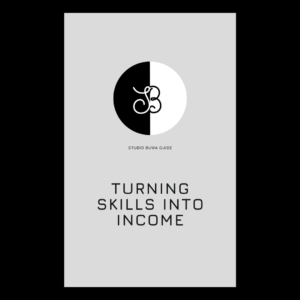 TURNING SKILLS INTO INCOME
